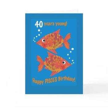 Fun Goldfishes Pisces 40th Card